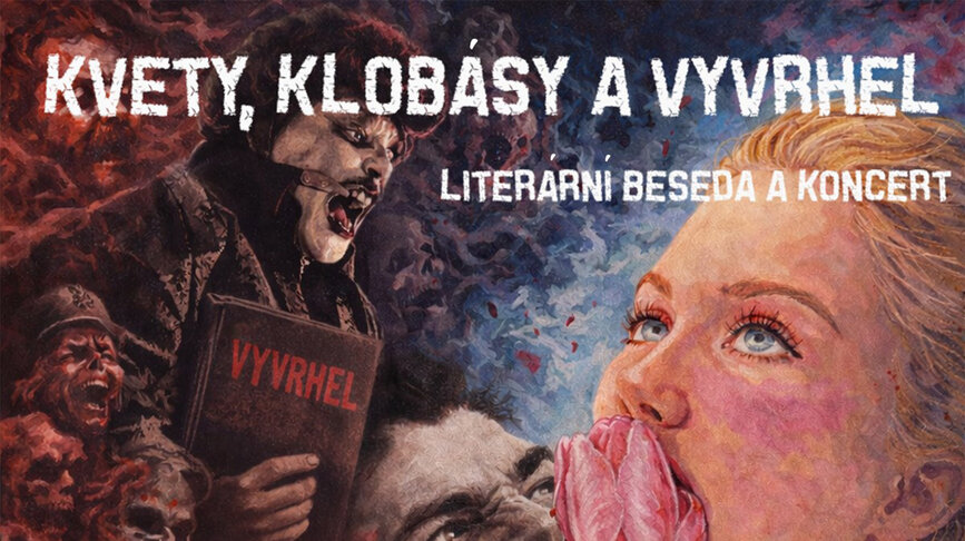Kvety, Klobásy a Vyvrhel – Literární beseda s koncertem