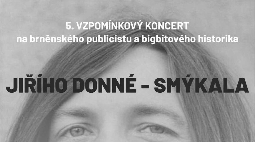 Vzpomínkový koncert na Jiřího Donné - Smýkala