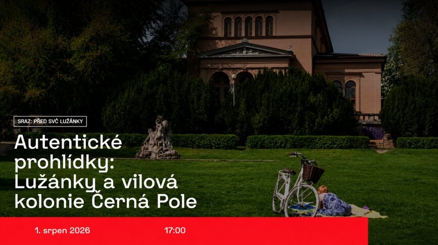 Autentické prohlídky: Lužánky a vilová kolonie Černá Pole