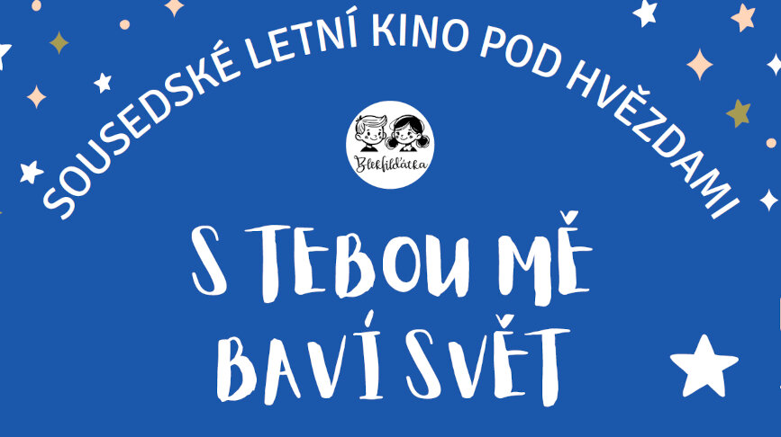 Sousedské letní kino pod hvězdami: S tebou mě baví svět