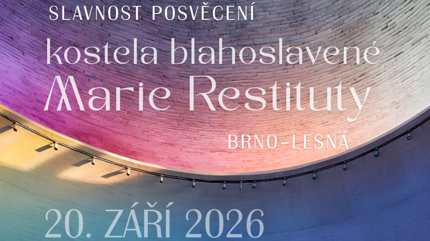 Slavnost posvěcení kostela bl. Marie Restituty