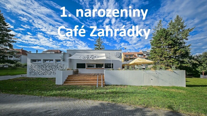1. narozeniny Café Zahrádky