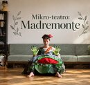 Mikro-teatro: Madremonte (divadlo)