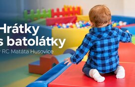 Hrátky s batolátky v RC Matáta Husovice