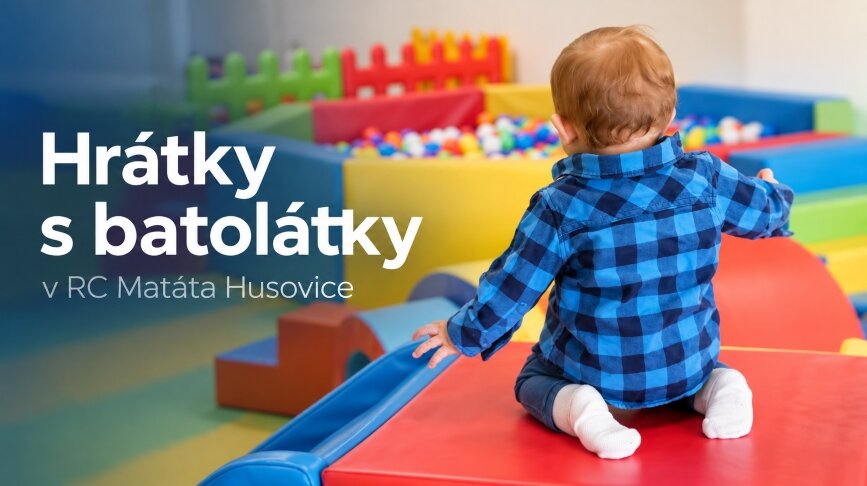 Hrátky s batolátky v RC Matáta Husovice